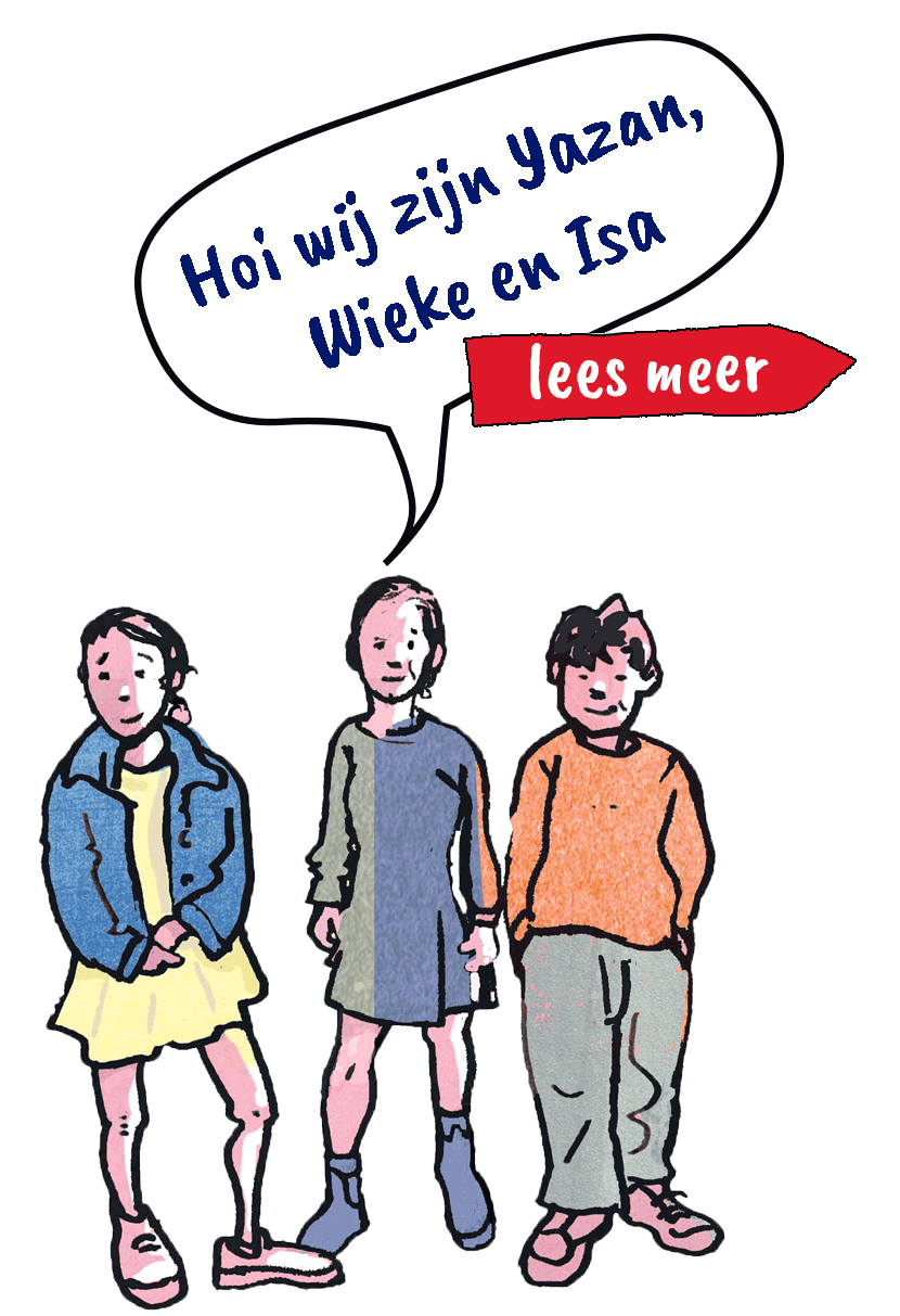 Hoi wij zijn Yazan, Wieke en Isa, lees meer